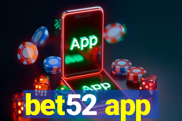 bet52 app